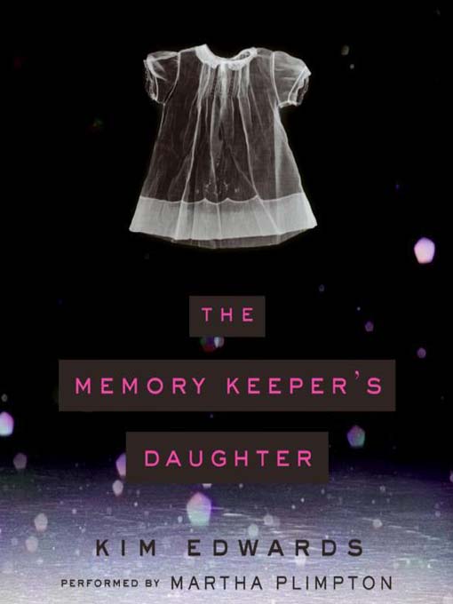 Title details for The Memory Keeper's Daughter by Kim Edwards - Wait list